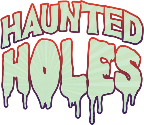 Haunted Holes