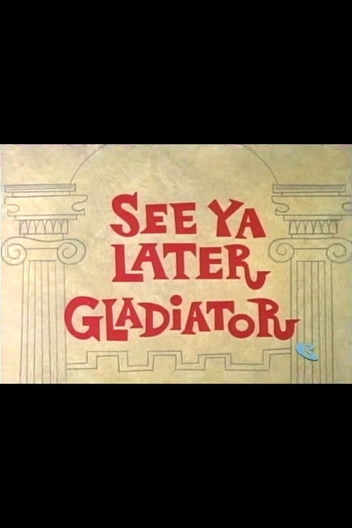 See Ya Later Gladiator