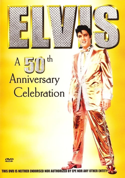 Elvis: A 50th Anniversary Celebration (2004)