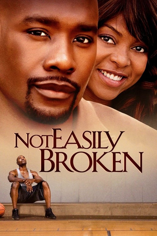 Not Easily Broken (2009)