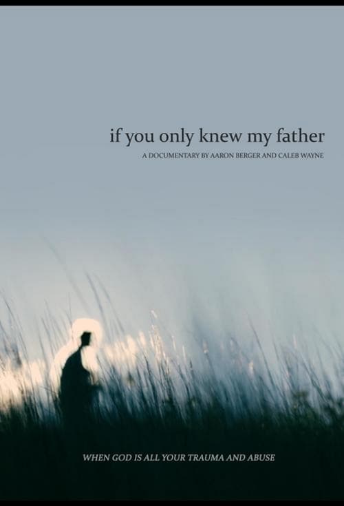 If You Only Knew My Father (2021)