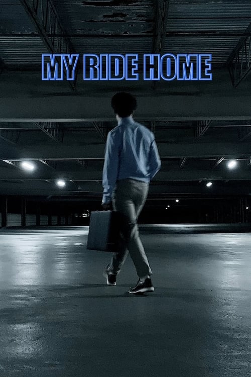 MY RIDE HOME (2021) poster