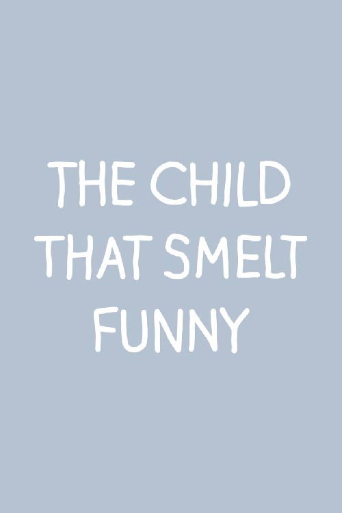 The Child That Smelt Funny poster