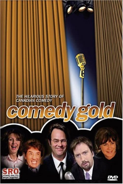 Comedy Gold: The Hilarious Story of Canadian Comedy 2006