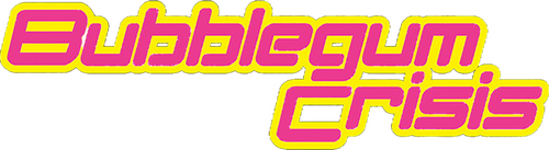 Bubblegum Crisis