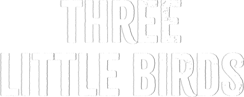 Three Little Birds