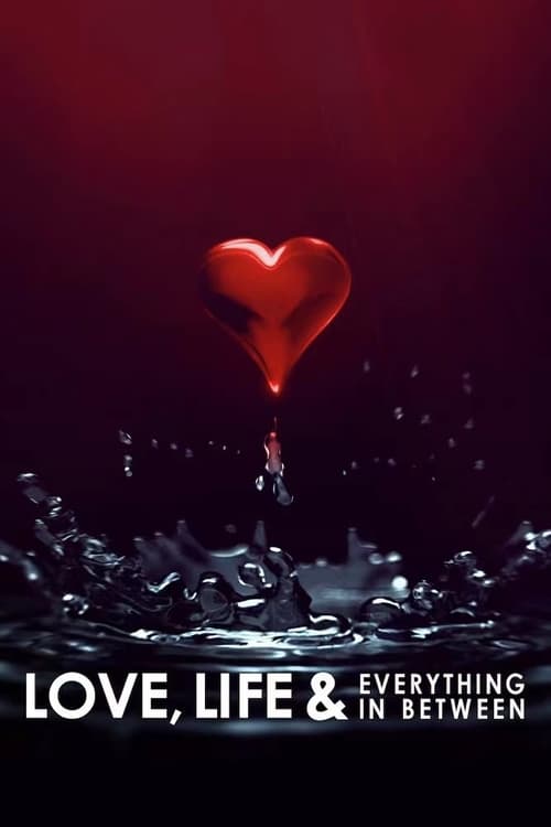 Love, Life & Everything in Between (2022)