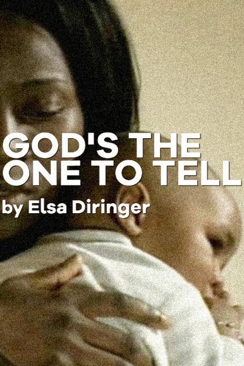 God's the one to tell Movie Poster Image