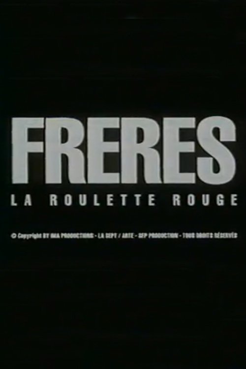 Frères: la roulette rouge 1994