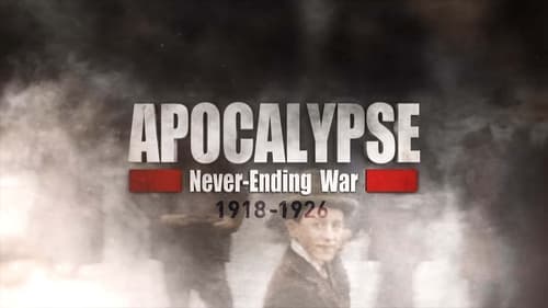 Apocalypse: Never-Ending War (1918-1926) - 1x01