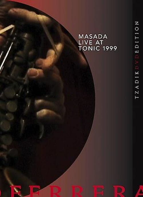 John Zorn Masada: Live at Tonic 1999 2004
