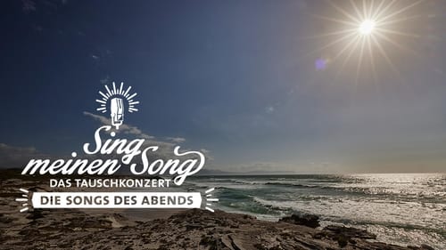 Sing meinen Song – Das Tauschkonzert, S00E26 - (2022)