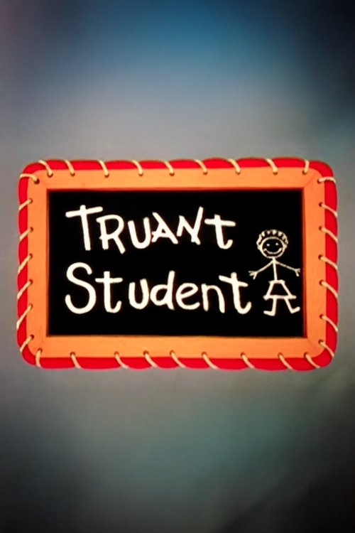 Poster of : Truant Student