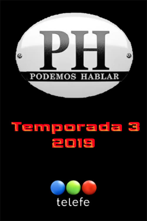 PH: Podemos hablar, S03 - (2019)