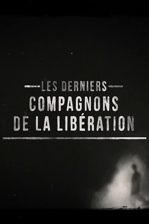 Les derniers compagnons de la libération (2020)