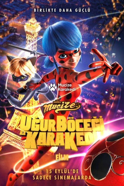 Mucize: Uğur Böceği ile Kara Kedi ( Miraculous: Ladybug & Cat Noir, the Movie )