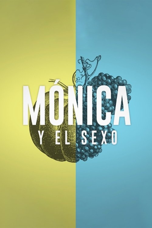 Mónica y el Sexo (2019)