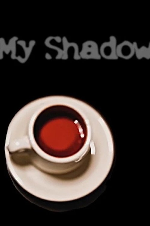My Shadow