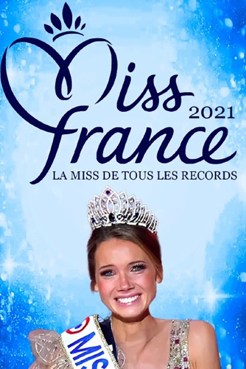 Miss France 2021 La Miss De Tous Les Records (2021) poster