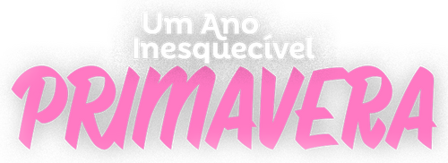 Um Ano Inesquecível - Primavera