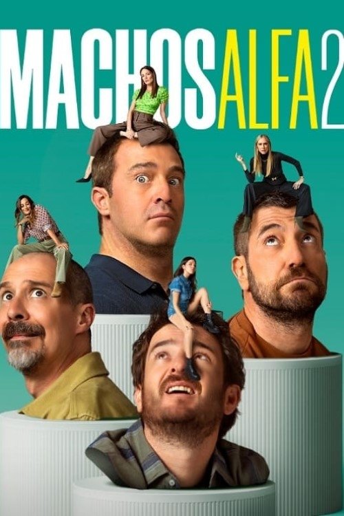 affiche du film Machos Alfa - Saison 2