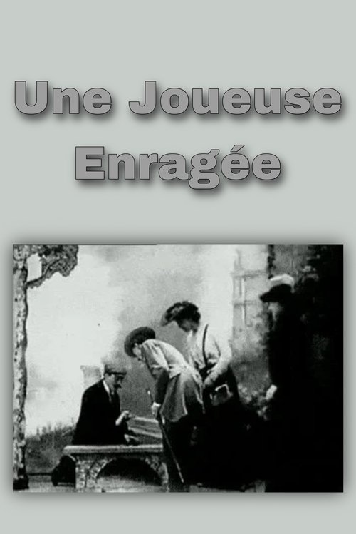 Une Joueuse Enragée (1905)