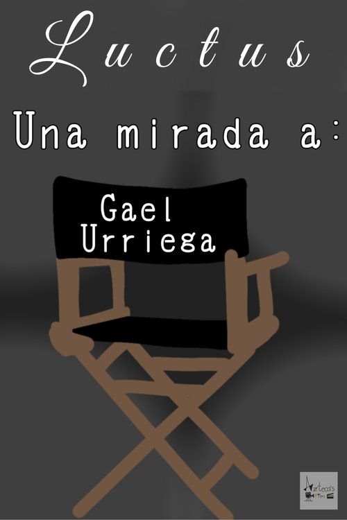 Una mirada a Gael Urriega 2022 Una mirada a Gael Urriega 2022