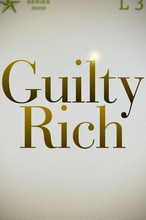 Poster for Guilty Rich (2017)