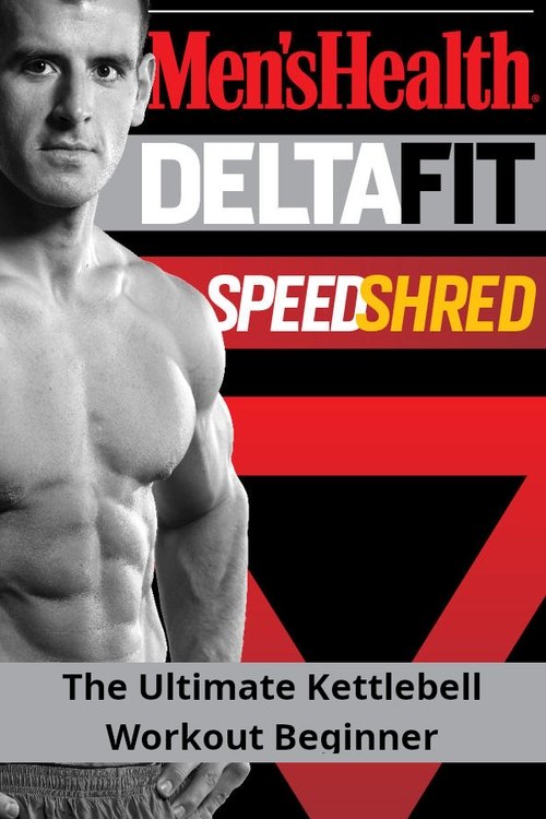Men's Health DeltaFit Speed Shred - The Ultimate Kettlebell Workout Beginner movie poster player