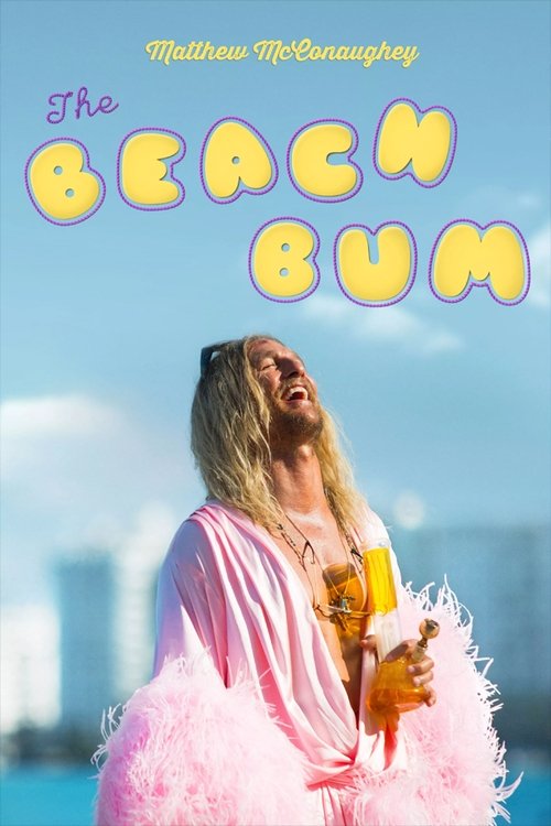 The Beach Bum Film en Streaming Entier