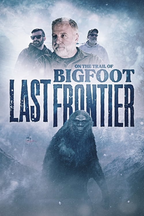 Poster On The Trail of Bigfoot: The Last Frontier 