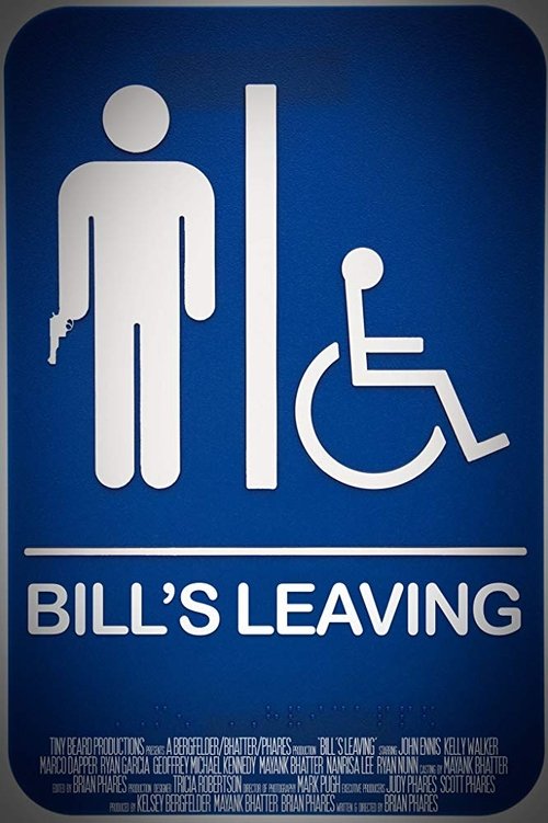 Bill's leaving Movie Poster Image