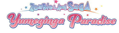 Zombie Land Saga Yumeginga Paradise