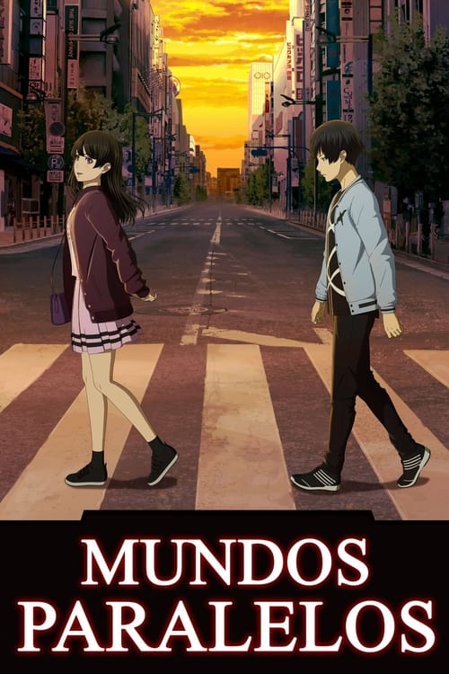 Mundos Paralelos (Ashita Sekai ga Owaru toshitemo)