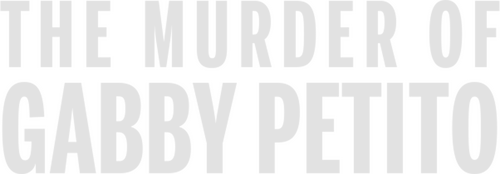 The Murder of Gabby Petito: Truth, Lies and Social Media