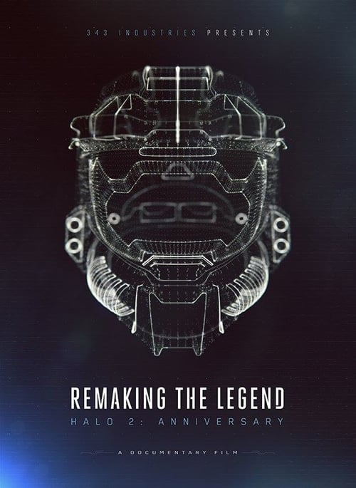 Remaking the Legend: Halo 2 Anniversary Movie Poster Image