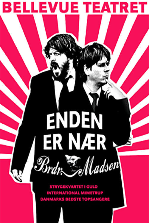 Enden Er Nær - Brødrene Madsen 2007