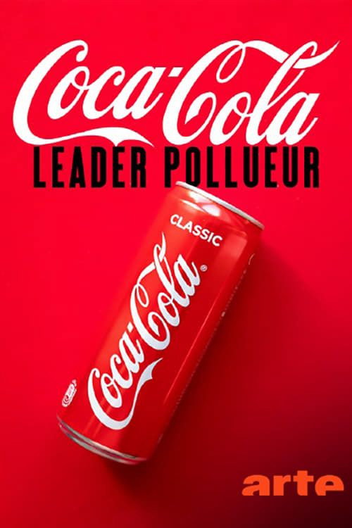 Affiche du film Coca-Cola, leader pollueur