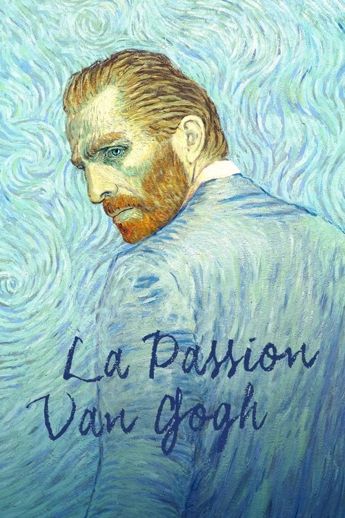 Poster image du film La Passion Van Gogh La Passion Van Gogh