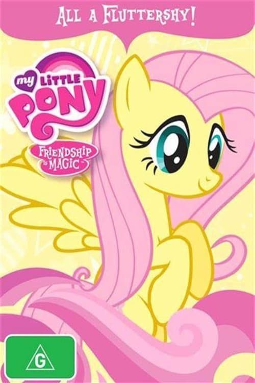 My Little Pony Friendship Is Magic: All A Fluttershy! (2015)