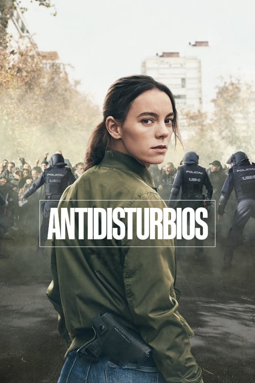 Antidisturbios (Riot Police) - Saison 1