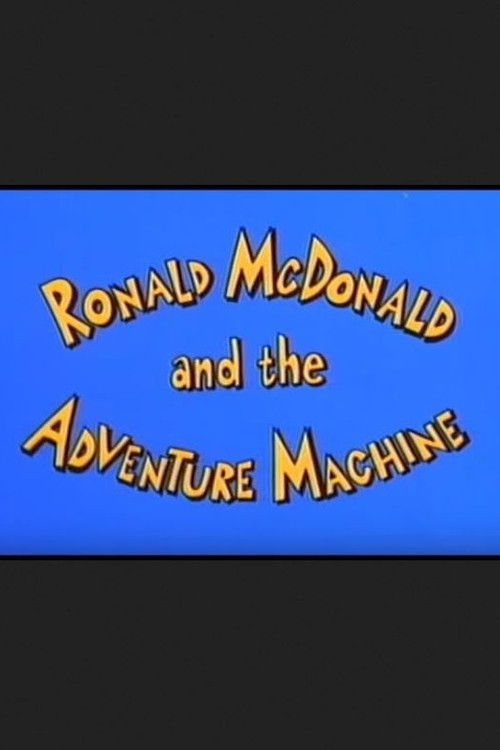 Cartell de Ronald McDonald and the Adventure Machine
