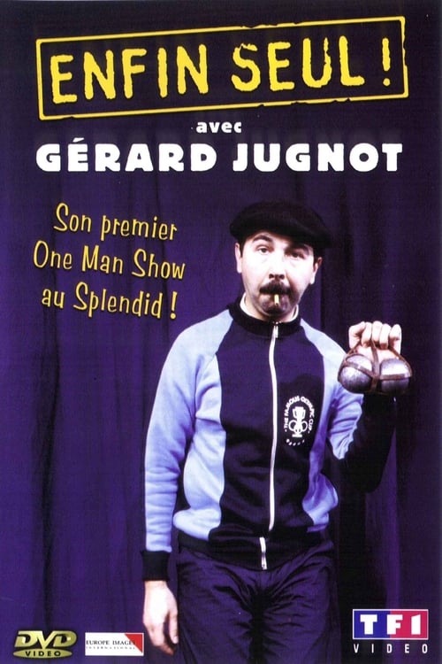 Gérard Jugnot - Enfin seul (1981)