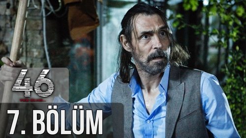 Season 1 Episode 7 - Vanished 46 (46 Yok Olan)