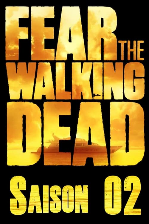  Fear the Walking Dead Saison 2 - 2016 
