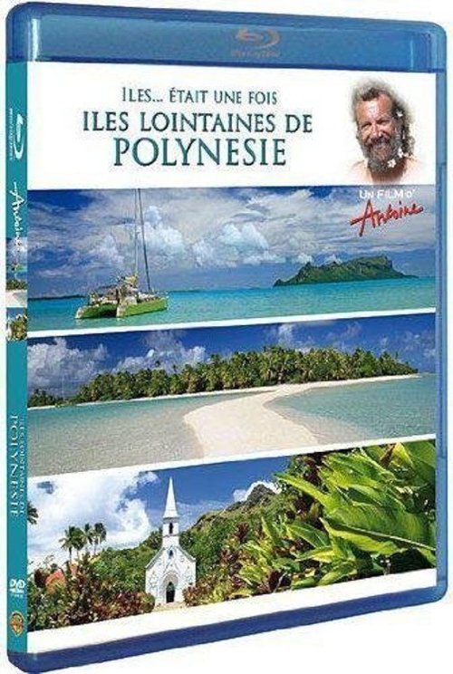 Îles... Était une Fois : Îles lointaines de Polynésie 2010