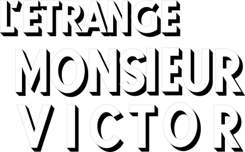 L'Étrange Monsieur Victor
