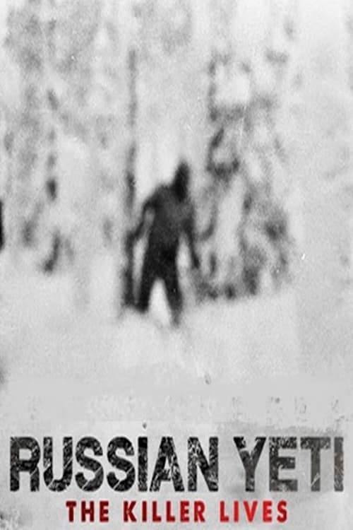 Russian Yeti: The Killer Lives (2014)