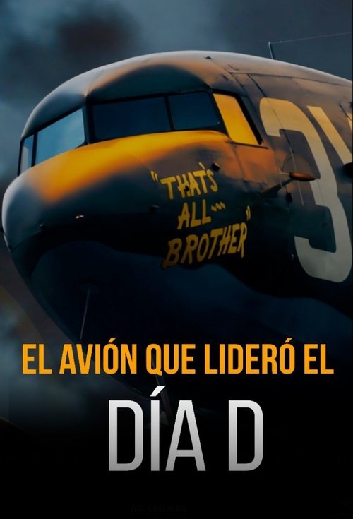 El Avión que Lideró el Día D poster