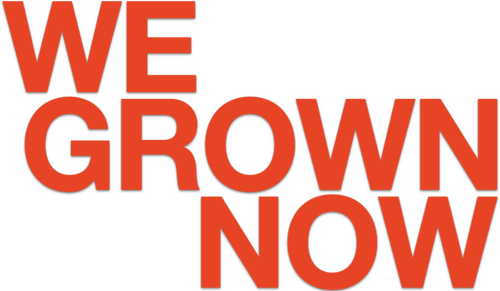 We Grown Now